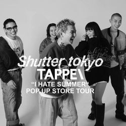 BAYCREW'S DEPO】Shutter×TAPPEI POPUPを開催致します。｜417 EDIFICE