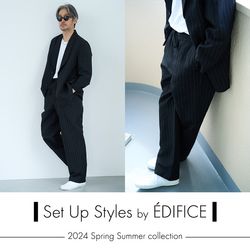 2024/SS COLLECTION】EDIFICE ❘ セットアップ特集｜EDIFICE