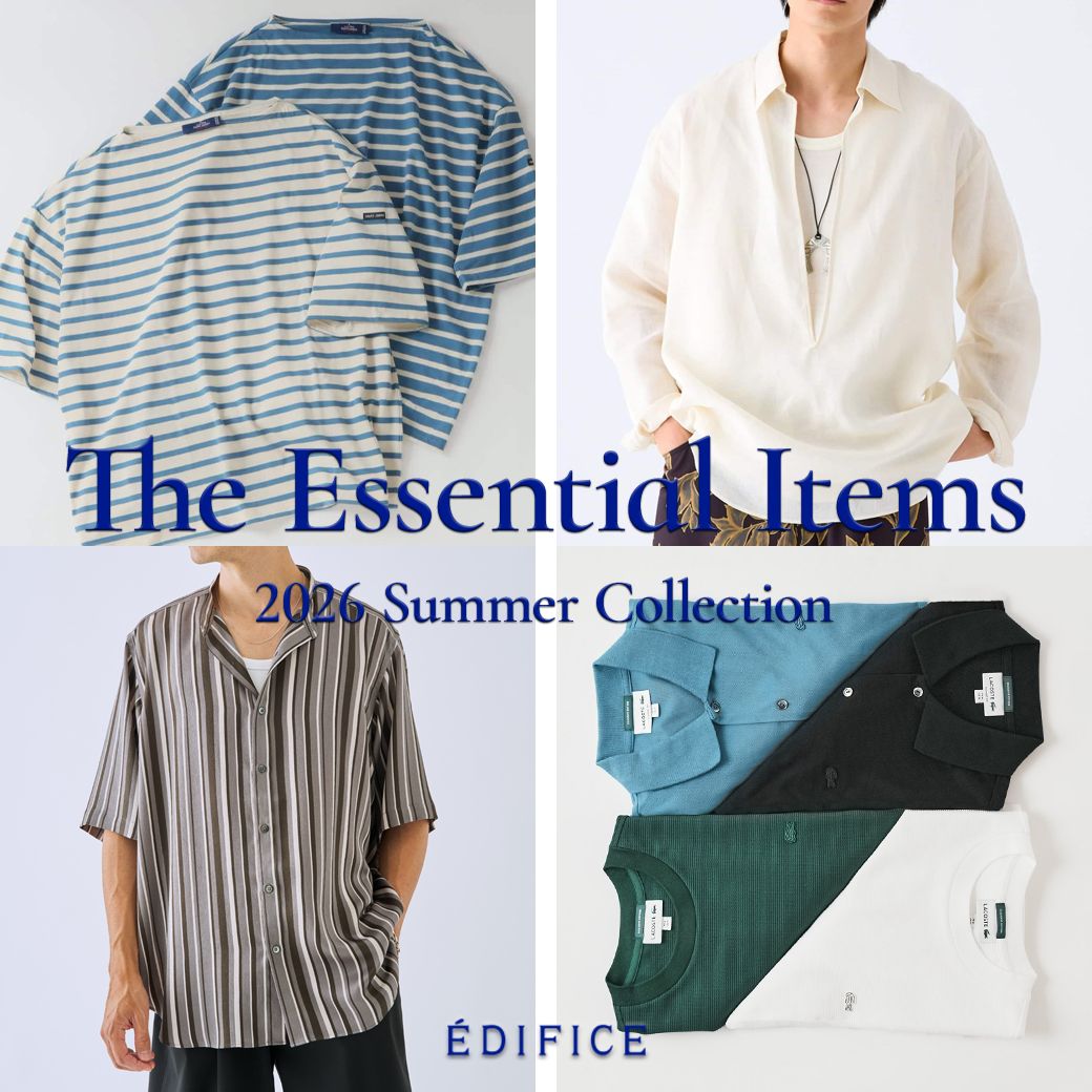 The Essential Items】この夏揃えたい、大人の定番アイテム｜EDIFICE