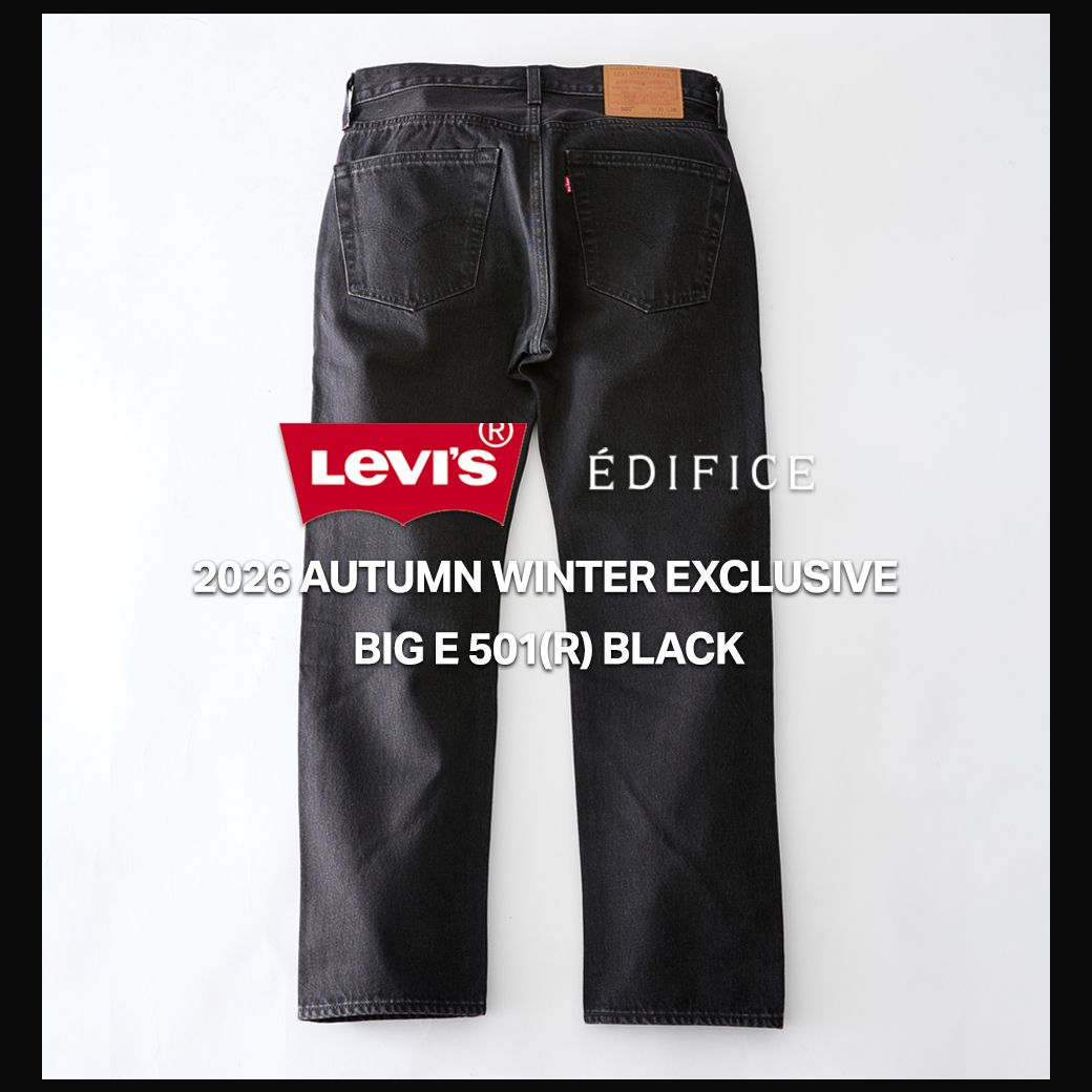 Levi's(R) for EDIFICE】深化したブラック、新しい501(R)。｜EDIFICE