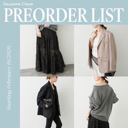 PREORDER LIST｜春のムードが高まる予約会START！｜Deuxieme Classe