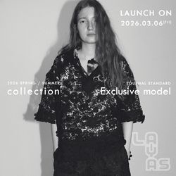 3/6(fri) Launch】 LAYAS '26SS COLLECTION ＆ JS Exclusive model