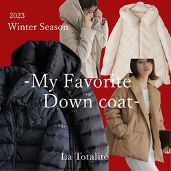 本命ダウンはどれにする？My Favorite Down coat｜La Totalite｜ブログ
