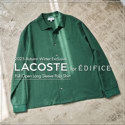 LACOSTE/ラコステ別注】25AW新作フルオープン長袖ポロシャツ販売