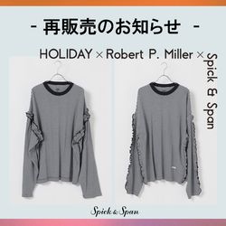 HOLIDAY Miller P コラボ　つなぎ 再販】HOLIDAY × Robert P. Miller × Spickコラボ商品について｜Spick