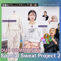 CITY SHOP 別注スウェット 10周年 YouTube番組】SPECIAL SWEAT PROJECT 2ブランドとの別注