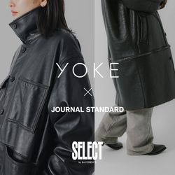 特集公開】YOKE × JOURNAL STANDARD capsule collection｜JOURNAL