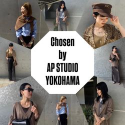 Chosen by AP STUDIO YOKOHAMA｜AP STUDIO｜ブログ｜BAYCREW'S STORE