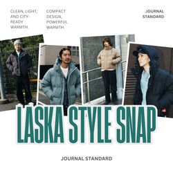 毎日着たい理由がある。LASKA air ダウンSNAP集。｜JOURNAL STANDARD