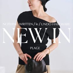Plage｜NEW IN！