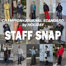 着こなしをチェック！】CHAMPION×JOURNAL STANDARD by HOLIDAY