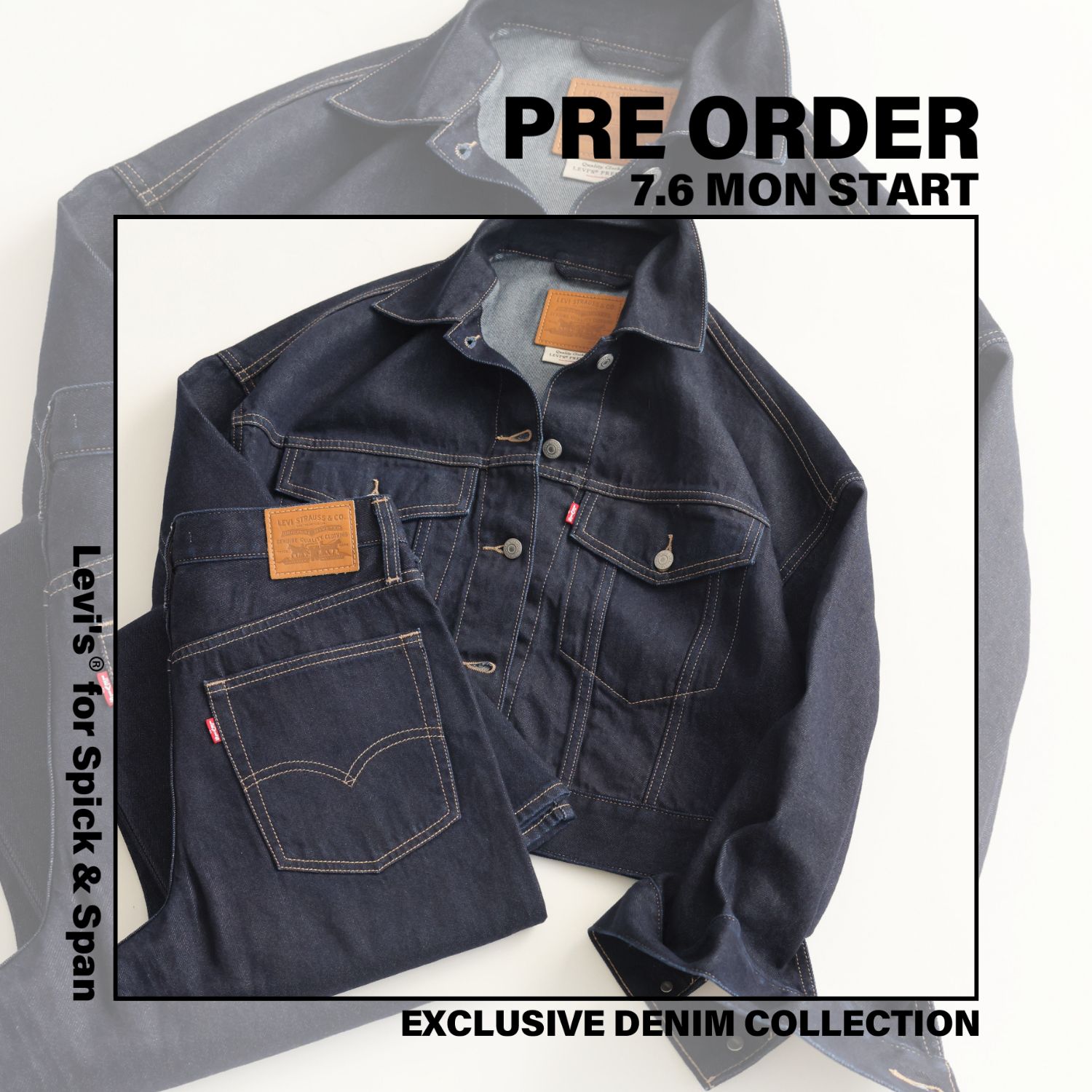 ★Spick & Span★ LEVI'S別注デニム　25 7/6(月)予約スタート】Levi's®for Spick & Span｜こだわりを詰め込んだ