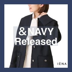 ＆NAVY】いよいよ人気のシリーズが通常販売START！｜IENA｜ブログ