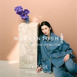 L'ESSAGE｜26SS MACKINTOSH別注アウターをクローズアップ｜JOURNAL