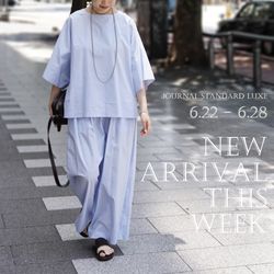 New arrival this week｜journal standard luxe｜journal standard