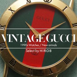 VINTAGE GUCCI WATCHES / 90年代を彩ったグッチの時計｜HIROB｜ブログ