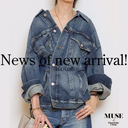 News of NEW ARRIVAL!｜MUSE de Deuxieme Classe｜ブログ｜BAYCREW'S STORE