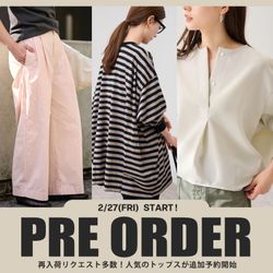 PREORDER】再入荷リクエスト多数！人気のトップスが追加予約開始