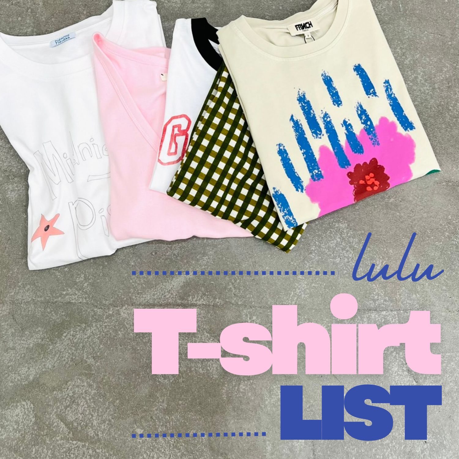 PLAYFULな一枚を。｜LULUのTシャツLIST｜EDIT. FOR LULU｜ブログ