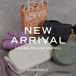 オンライン&店頭入荷｜MIU MIU / LOEWE / CELINE etc.｜ENSEMBLE LADYS
