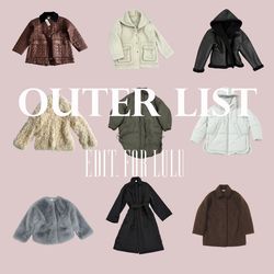 EDIT. FOR LULU | WINTER OUTER LIST !!｜EDIT. FOR LULU（）｜ブログ