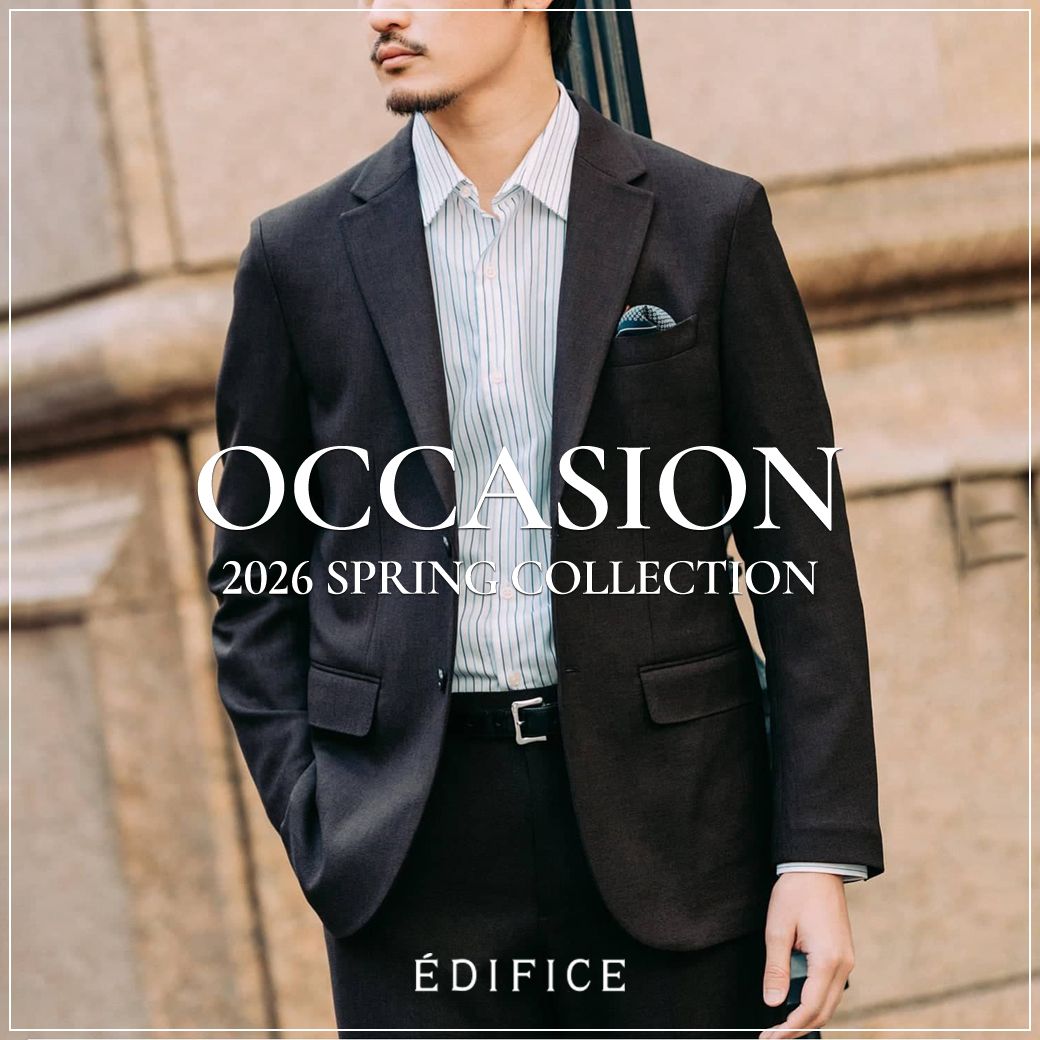 NEW】“ハレの日”を格上げする、大人の最新セットアップ｜EDIFICE